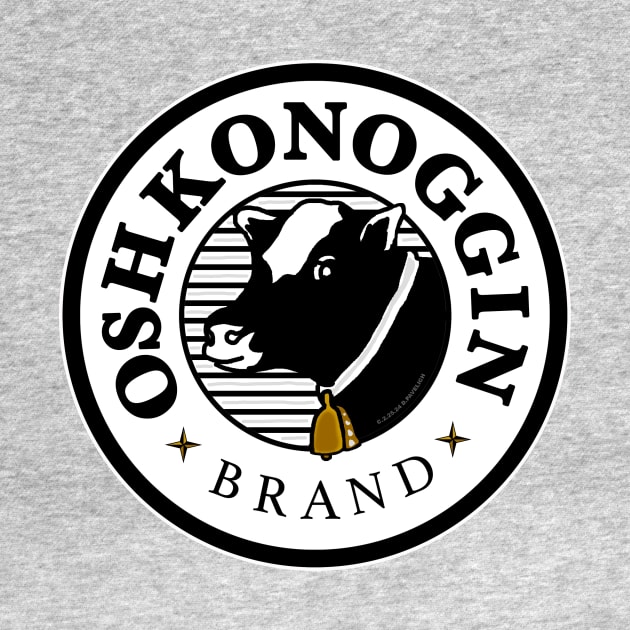 Oshkonoggin Brand by Vandalay Industries